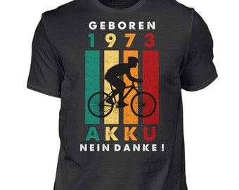 T-Shirt 50.Geburtstag Fahrradfahrer ohne Akku Geschenk 50 Jahre alt TShirt