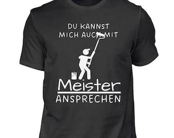 T-Shirt Malermeister lustiger Spruch Geschenk für Maler Meister Shirt