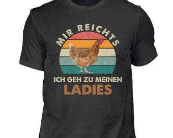 T-Shirt Mir reichts ich geh zu meinen Hühner Bauer Landwirt Geschenk TShirt