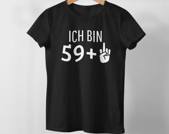 T-Shirt Ich bin 59 + Mittelfinger 60.Geburtstag