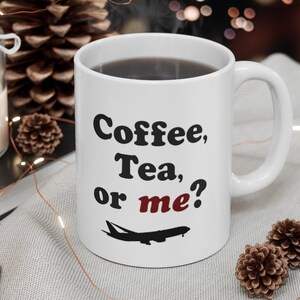 Coffee, Tea or Me Flight Attendant Fun Airline Collection Ceramic Mug 11oz by CrewCity image 1