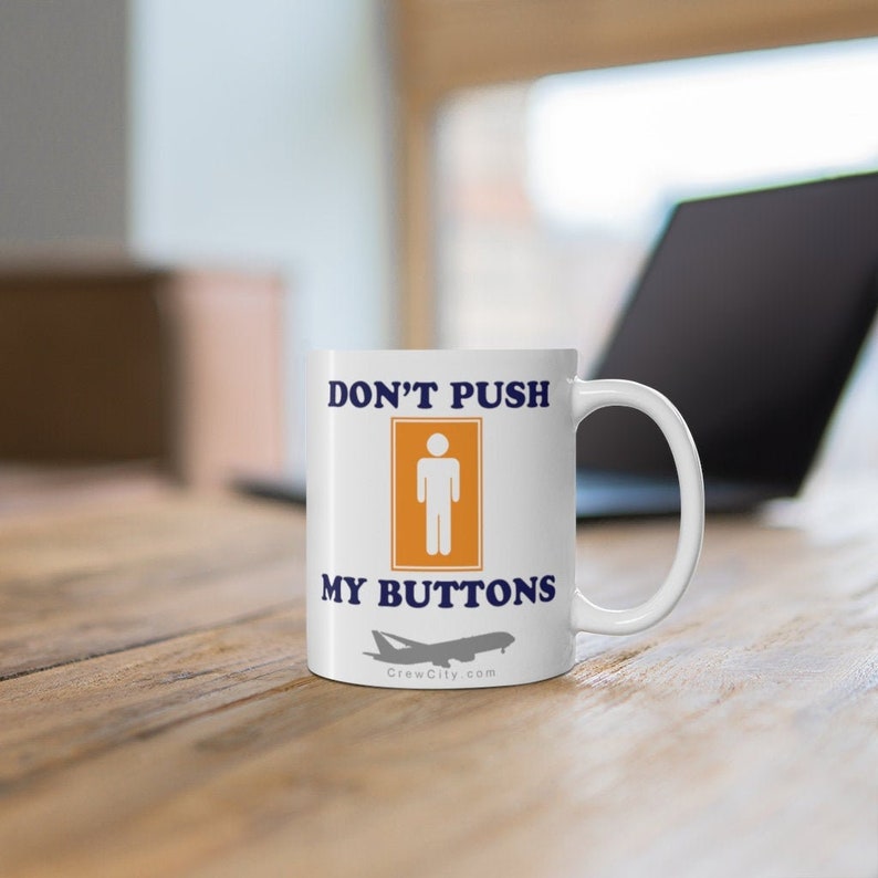 Don't Push My Buttons DING DING Flight Attendant Fun Airline Collection Ceramic Mug 11oz by CrewCity image 2