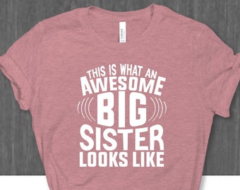 Así es como se ve una hermana mayor increíble como camisas, camisa increíble de hermana mayor, camiseta de hermana mayor, camisas unisex geniales