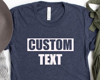 Custom T-shirts, Custom Shirt, Customize your Own Shirt with Text, Custom made shirts, Personalized T-Shirt, Matching Shirt
