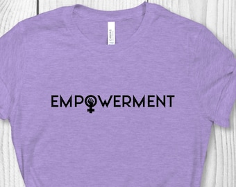 Camisa de empoderamiento, camisa de mujer, camisa motivacional, camisa de empoderamiento de la mujer, camiseta inspiradora, camisa feminista, regalo feminista