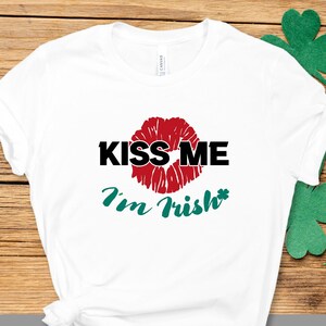 Kiss Me I&#39;m Irish Shirt, Irish T-shirt, Shamrock Shirt, St Patrick&#39;s Day Shirt, Ireland Shirt, Lucky Shirt
