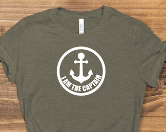 I Am The Captain Shirt, Captain Gift, Captain T-Shirt, Gift for Captain, Boating Shirt, Boating Gift, Lake Shirt, Lake Gift, Fisherman Gifts