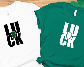 Luck T-shirt, St Patrick's Day Shirt, Irish T-shirt, Shamrock Shirt, Ireland Shirt, Feeling Lucky Shirt, Lucky Shirt, Luck of the Irish