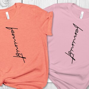 Feminist T-shirt, Empowerment T-shirts, Feminist Shirts, Empowered Women Shirt, Motivational Shirts, Inspirational Shirt, Woman Up T-shirt
