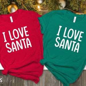 I Love Santa Shirt, Christmas Tee, Christmas Gift, Funny Shirt