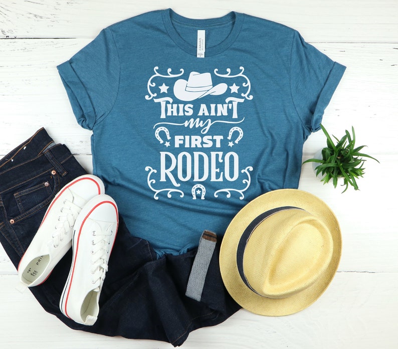 Rodeo T-Shirt, Not My First Rodeo Shirt, Funny Cowgirl T Shirt, Texas Rodeo Tshirts, Rodeo Birthday Gift, This Ain't My First Rodeo Tshirt