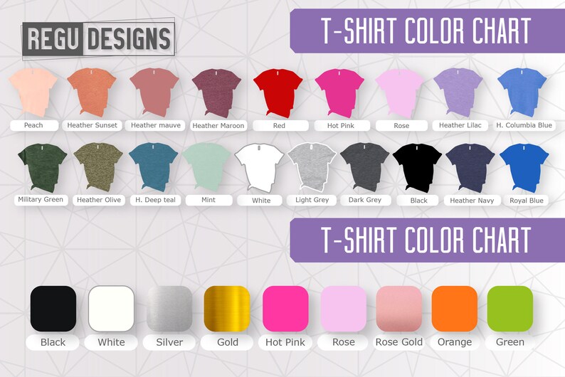 May include: T-shirt color chart with a variety of colors, including peach, red, hot pink, rose, heather lilac, military green, heather olive, deep teal, mint, white, light grey, dark grey, black, heather navy, royal blue, black, white, silver, gold, hot pink, rose, rose gold, orange, and green.