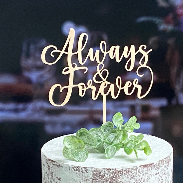 Wedding cake topper, Always and Forever topper, Custom topper, Forever and Always Rustic cake topper, Anniversary topper Personalized topper