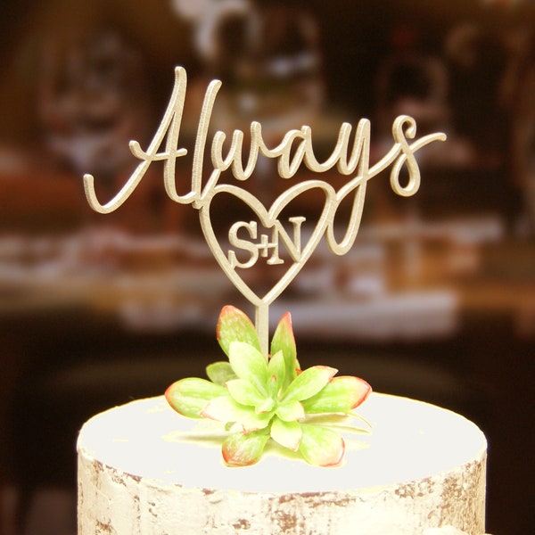 Wedding cake topper, Always topper, Custom topper  Always wedding topper Always and Forever Cake Topper Personalized topper Initials Topper