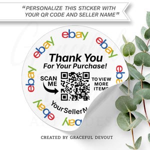 May include: A round white sticker featuring the eBay logo in red, blue, yellow, and green repeated around the border. The center text reads Thank You For Your Purchase! with a QR code, the text SCAN ME, and a placeholder for YourSellerName.