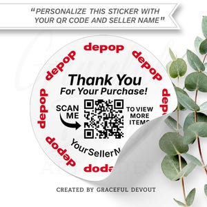 May include: A circular white sticker featuring the red Depop logo repeated around the edge. The center text reads Thank You For Your Purchase! with a QR code, the text SCAN ME with an arrow, and TO VIEW MORE ITEMS. The bottom includes YourSellerName.