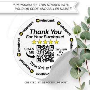 May include: A round white sticker featuring the text Thank You For Your Purchase, five yellow stars, a QR code, the text SCAN ME with an arrow, and the Whatnot logo repeated around the edge. The sticker has a curled corner.
