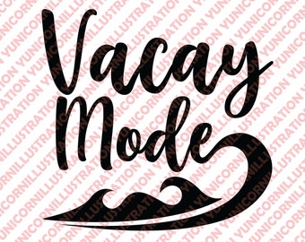 Vacay Mode svg, hawaii svg, Summer shirt gift svg, Beach life svg, Summer Quote svg, Vacation svg, beach vibes svg, Png Cricut cut files