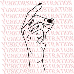 May include: A black and white line drawing of a hand making a snapping gesture. The hand is holding a pick with the words "Snap Out Of It" written on it.