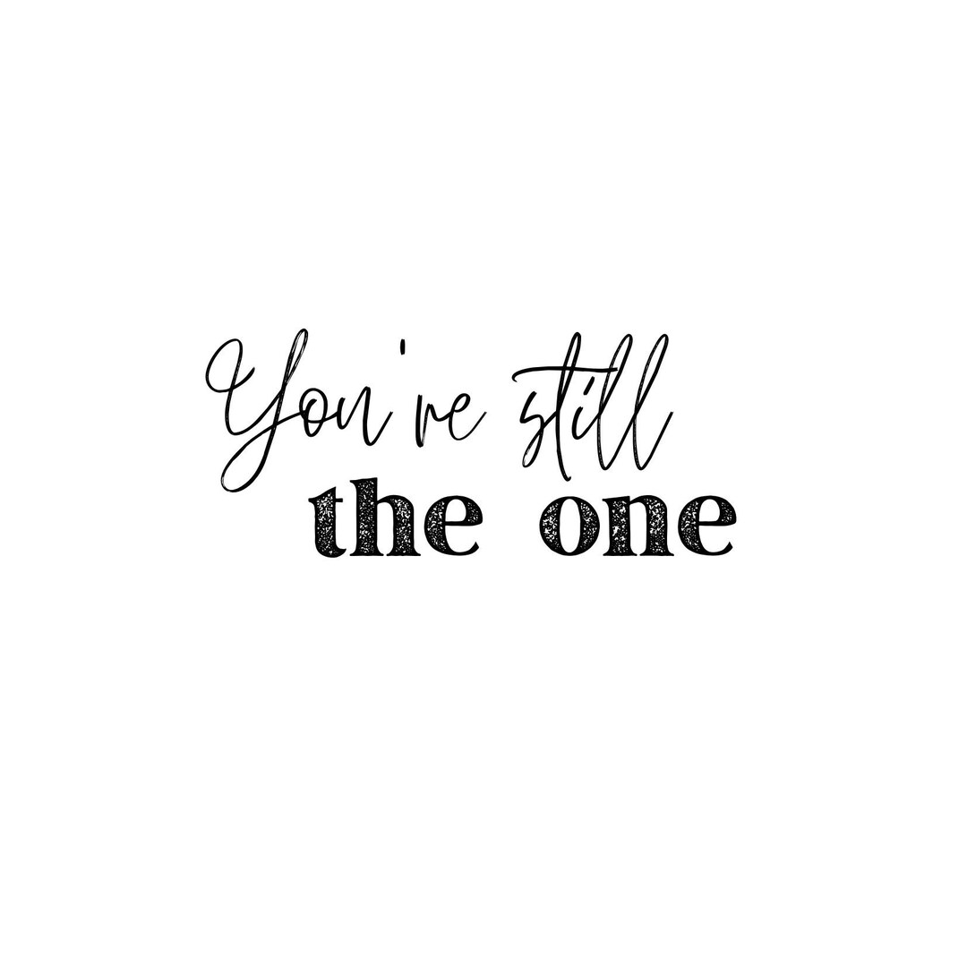 You're Still the One Wall Art - Etsy