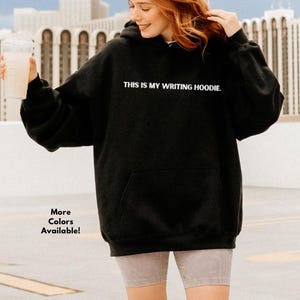 My Writing Hoodie | Author Gift for Writers | Writing a Book Sweatshirt | Bookish Gift | Writer Sweatshirt | Writing Shirt | Gildan Brand