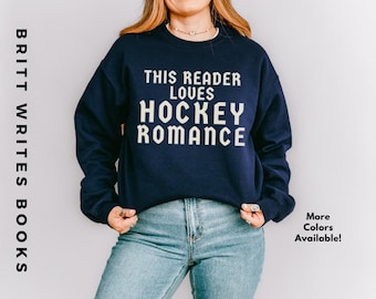 Hockey Romance Sweatshirt | Gift for Romance Readers | Sports Romance