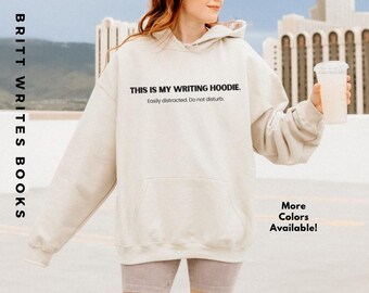My Writing Hoodie | Gift for Writers + Authors Writing a Book Sweatshirt | Bookish Gift | Writer Sweatshirt | Writing Shirt