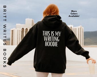 My Writing Hoodie Sweatshirt: Gift for Authors & Writers