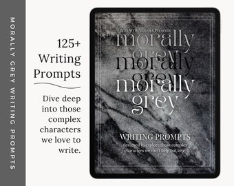 May include: A digital tablet displaying a black and white image of a marble background with the text "morally grey" repeated three times. The text "Britt Writes Books Presents" appears above the image. The text "WRITING PROMPTS" appears below the image. The text "designed to explore those complex characters we can't help but love." appears below the text "WRITING PROMPTS". The text "125+ Writing Prompts" appears on the left side of the image. The text "Dive deep into those complex characters we love to write." appears below the text "125+ Writing Prompts".