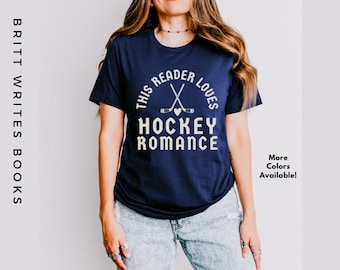 Hockey Romance Shirt | Bookish Gift for Romance Readers | Sports Romance | Romance Authors and Writers