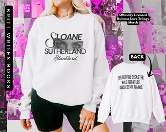 Sloane Sutherland Sweatshirt (front + back) | Butcher and Blackbird | The Ruinous Love Trilogy | Dark Romance Reader | Brynne Weaver Books