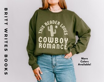Cowboy Romance Sweatshirt | Bookish Gift for Romance Readers