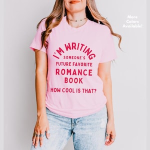 Romance Writer T-shirt | Favorite Romance Book Tee for Romance Writers | Romance Author Tshirt | Writer Gift | Author Gift | Bella+Canvas