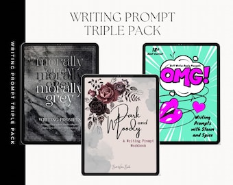 Writing Prompt Triple Pack | Dark and Moody Writing Prompts + Morally Grey Writing Prompts + OMG! Romance Writing Prompts w/ Steam and Spice
