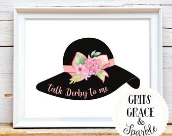 Talk Derby To Me Print, Kentucky Derby, Digital Download, Derby Hat, Party Decor, Pink, Floral