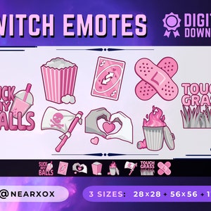 May include: Digital download of Twitch emotes in pink and white. Emotes include a drink, popcorn, Uno card, bandages, and a trash can with flames. Text includes "Suck My Balls" and "Touch Grass". Available in 3 sizes: 28x28, 56x56, and 112x112 pixels.