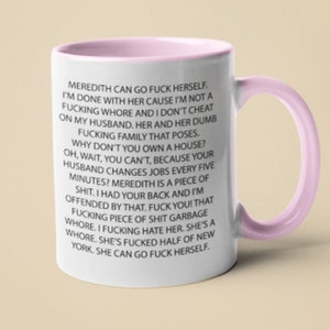 Lisa Barlow ,Meredith Can Go Fuck Herself Mug 11 oz ,Real Housewives of Salt Lake City, Meredith Marks, Bravo TV, Reality TV