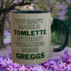 You Can't Make a Tomlette without Breaking Some Greggs Tom Cousin Greg Succession Accent Coffee Mug, 11oz # 01 green letter
