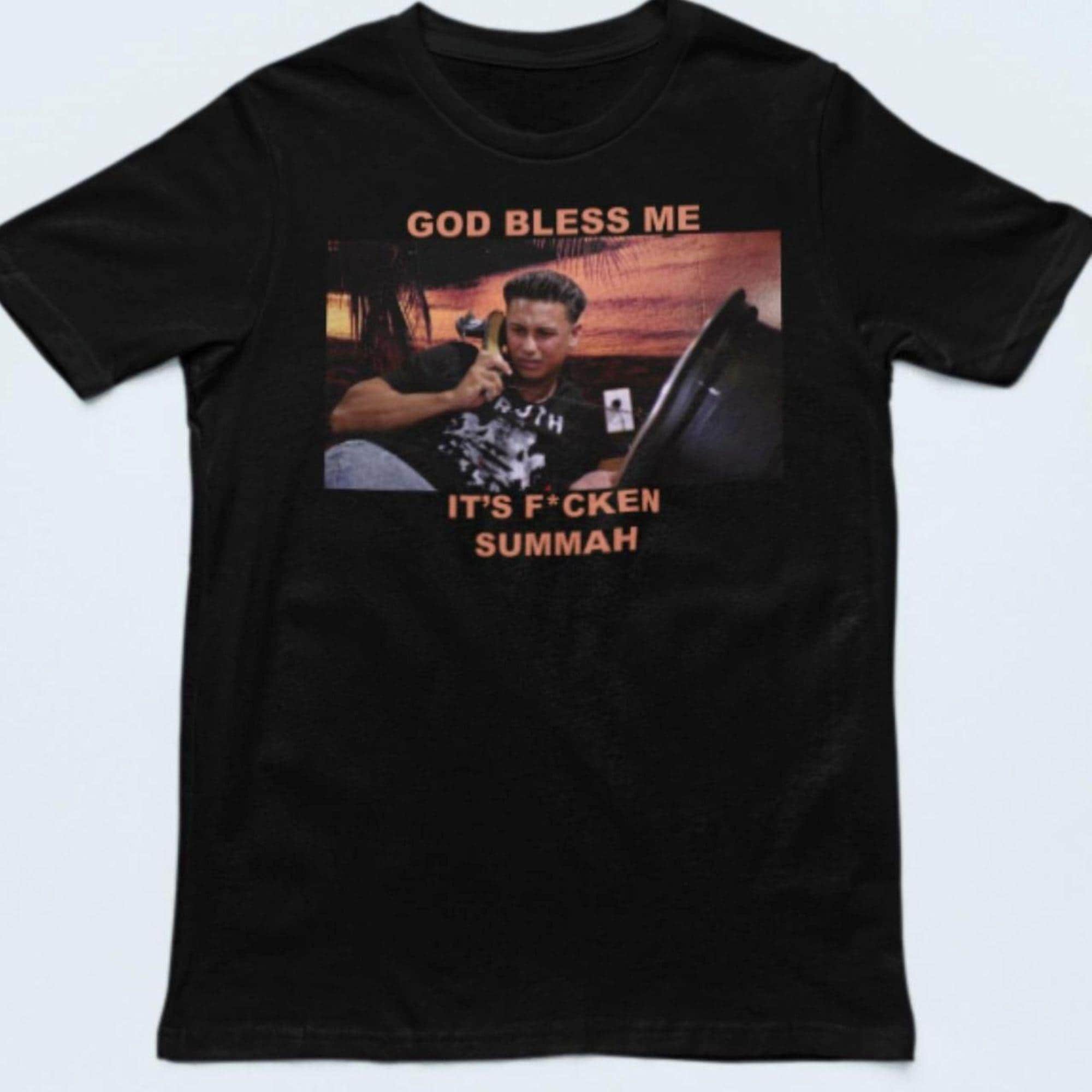 God Bless Me It's F*cken Summah T-shirt, “jersey Shore 