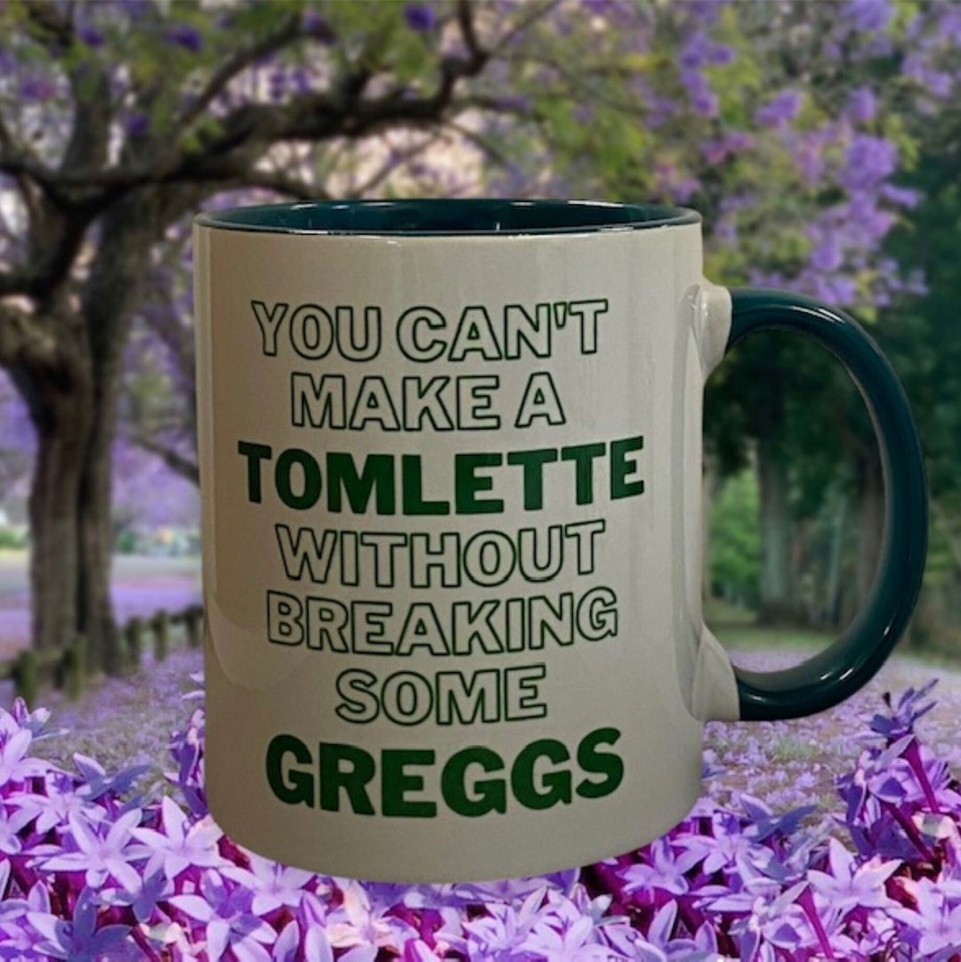 You Can't Make a Tomlette Without Breaking Some Greggs Tom Cousin Greg