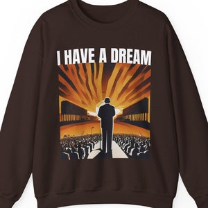 Black History Gift Martin Luther King I Have A Dream Sweatshirt Civil Rights Activist Top BLM Clothing African American Social Justice Shirt