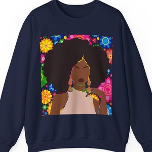 Afro Black Woman Floral Sweatshirt Melanin Woman Art Clothing African American Queen Apparel Brown Skin Girl Gift Afrocentric Casual Shirt