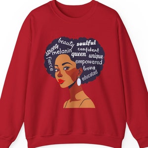 Black Queen Shirt Afro Woman Empowerment Sweatshirt Black Girl Magic Apparel Strong Educated Melanin Girl Clothing Black History Sweater