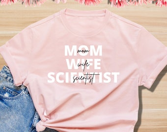 Mom Wife Scientist Perfect Mother's Day Present
