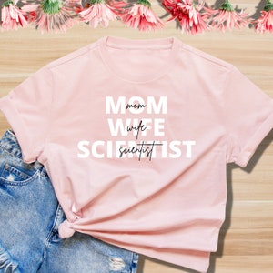 Mom Wife Scientist Perfect Mother's Day Present