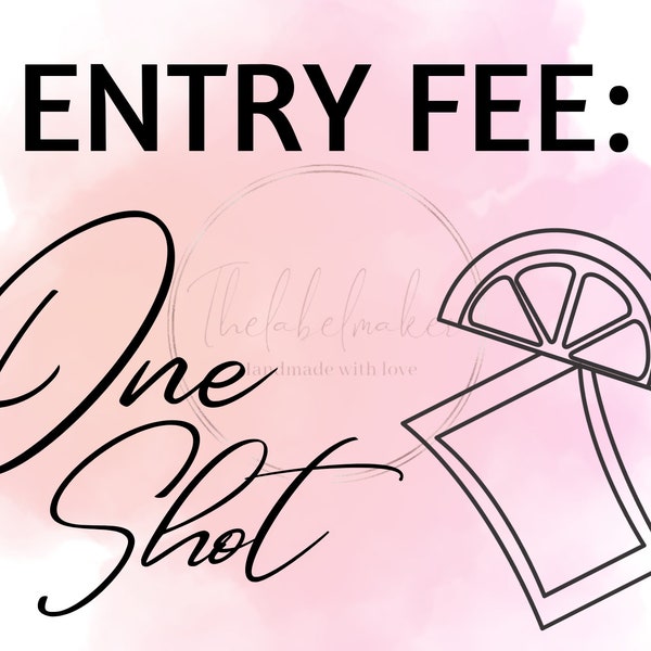 Entry Fee One Shot Party Sign