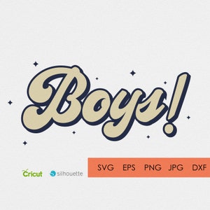 Boys! svg, Retro style| SVG Cut File | Commercial use | Instant Download | Vintage | Files for Cricut and Silhouette
