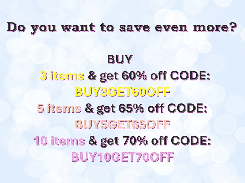 May include: Text graphic with the words "Do you want to save even more?" in black text. Below the text are three lines of text in yellow and pink text, each with a discount code. The first line reads "BUY 3 items & get 60% off CODE: BUY3GET60OFF". The second line reads "BUY 5 items & get 65% off CODE: BUY5GET65OFF". The third line reads "BUY 10 items & get 70% off CODE: BUY10GET70OFF".