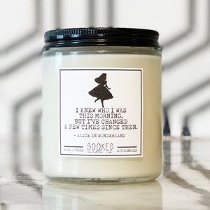 Alice In Wonderland  - I've Changed Since This Morning - Disney Inspired Funny Candle Gift Handpoured Soy Candle