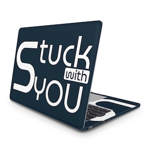 Stuck With You Laptop Skins Universal Laptop Decal Full Coverage Laptop Sticker Premium Laptop Skin Protect Oracal Vinyl MacBook Hp 15